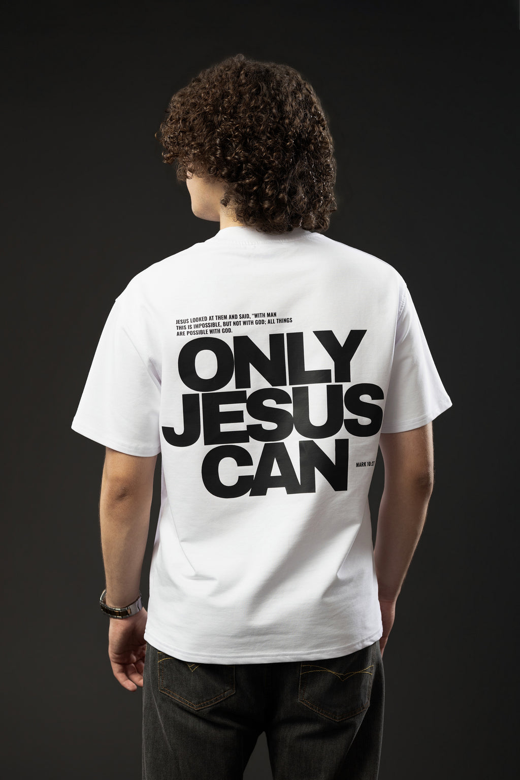 ONLY JESUS CAN White T-shirt