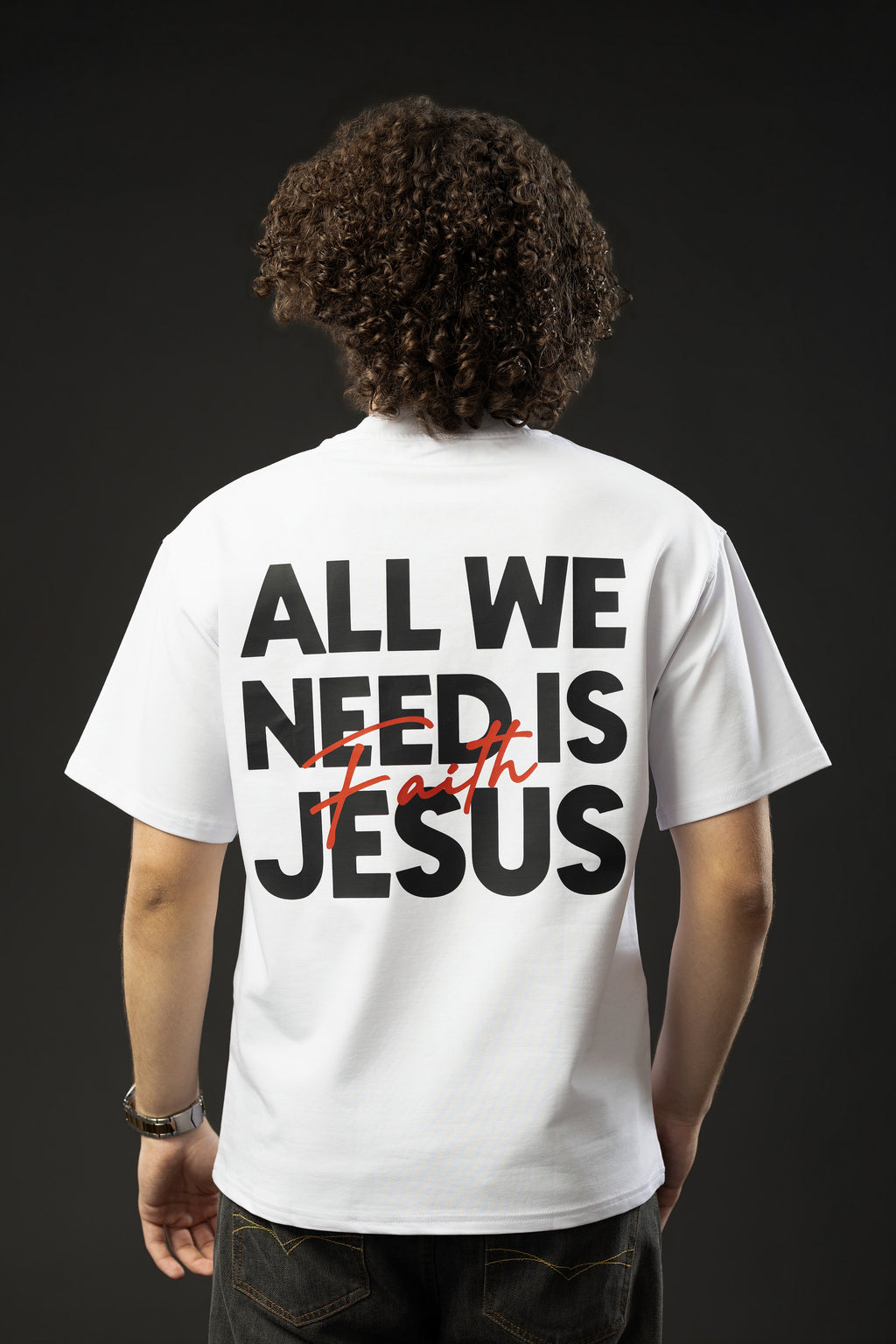 ALL WE NEED IS JESUS White T-shirt