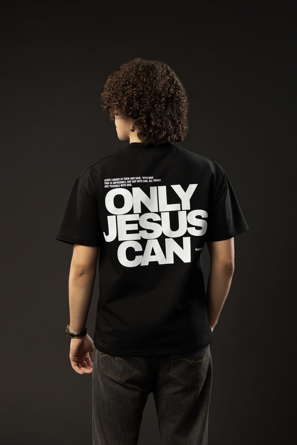 ONLY JESUS CAN Black T-shirt