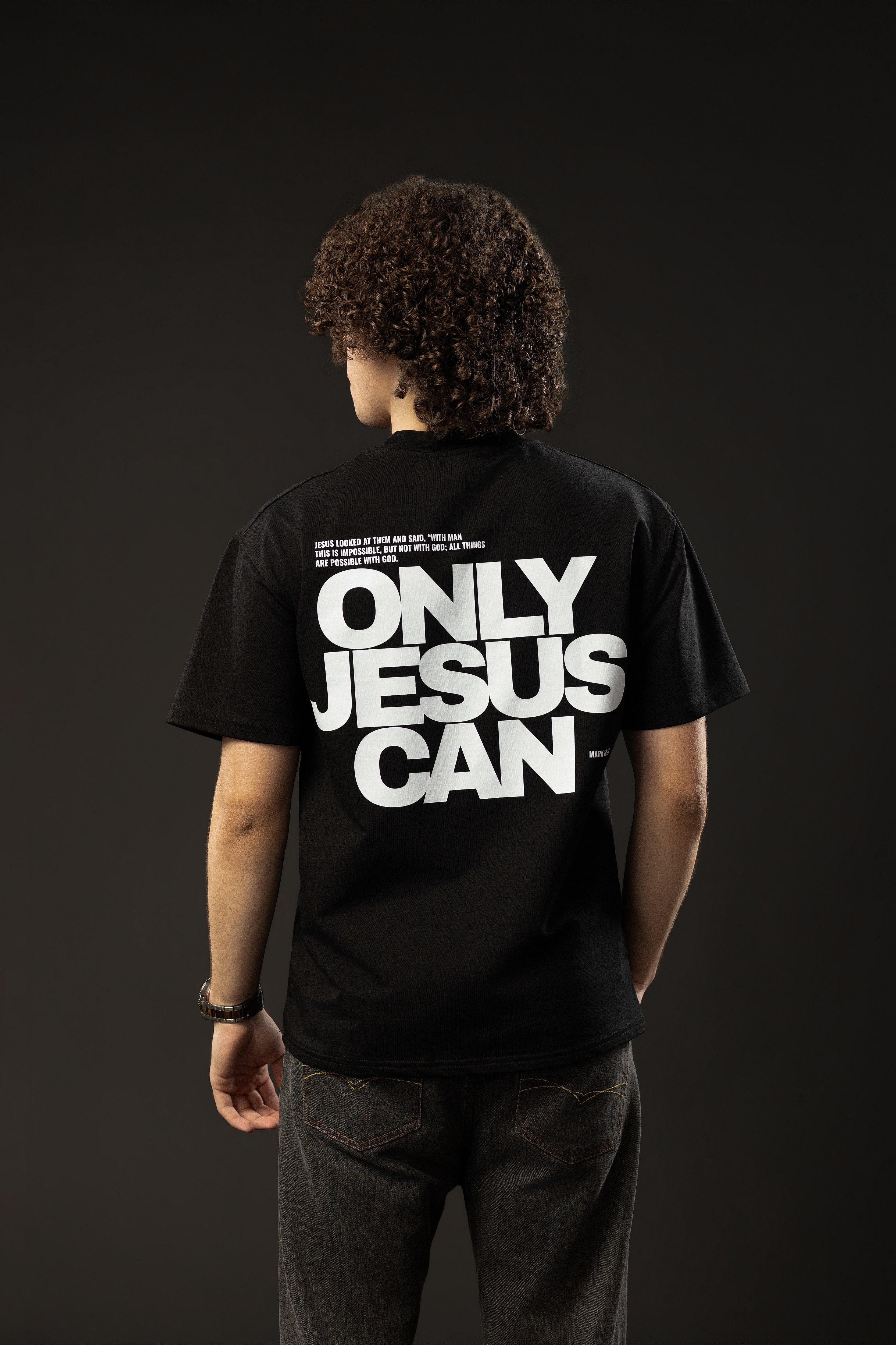 ONLY JESUS CAN Black T-shirt