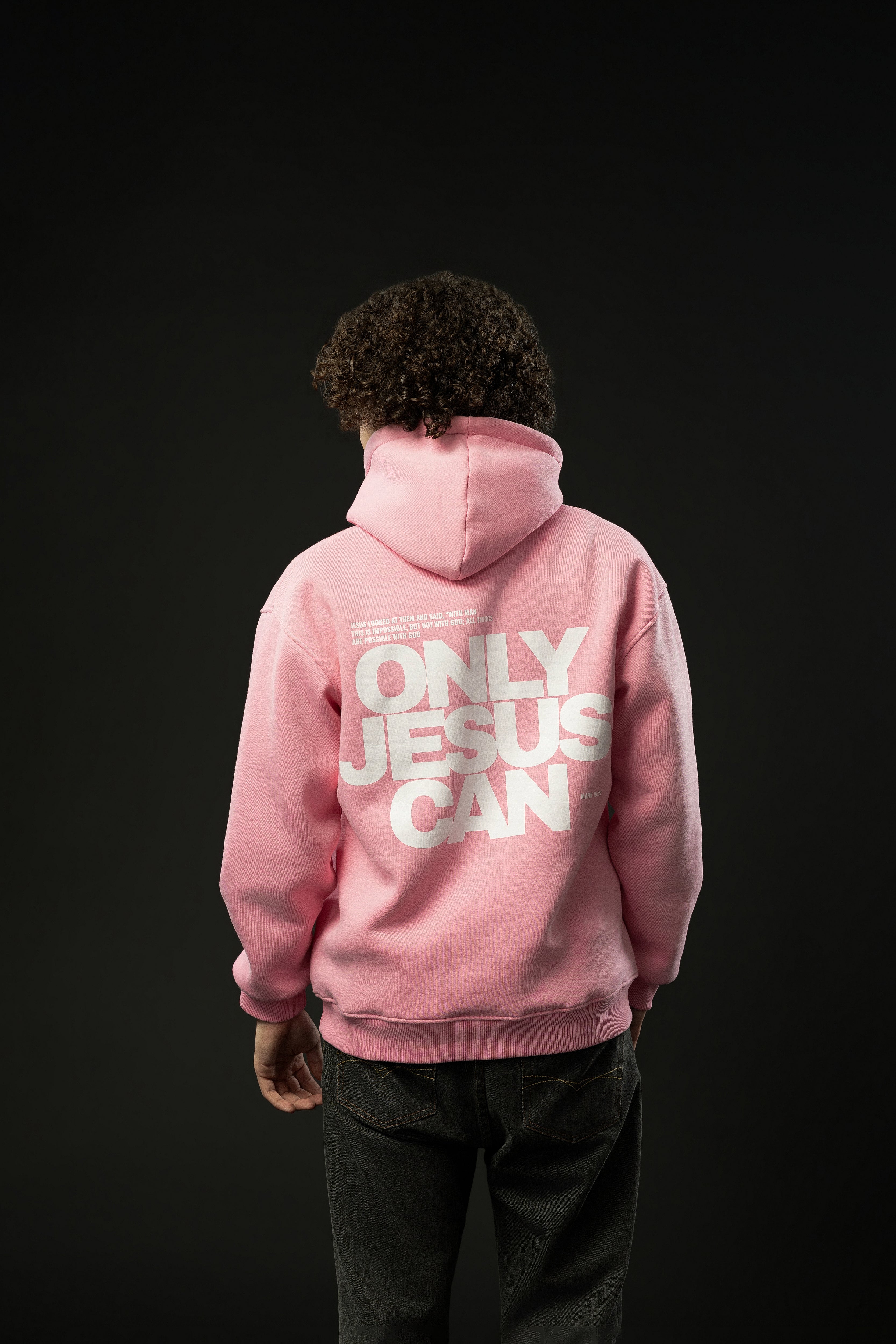 ONLY JESUS CAN Pink Hoodie