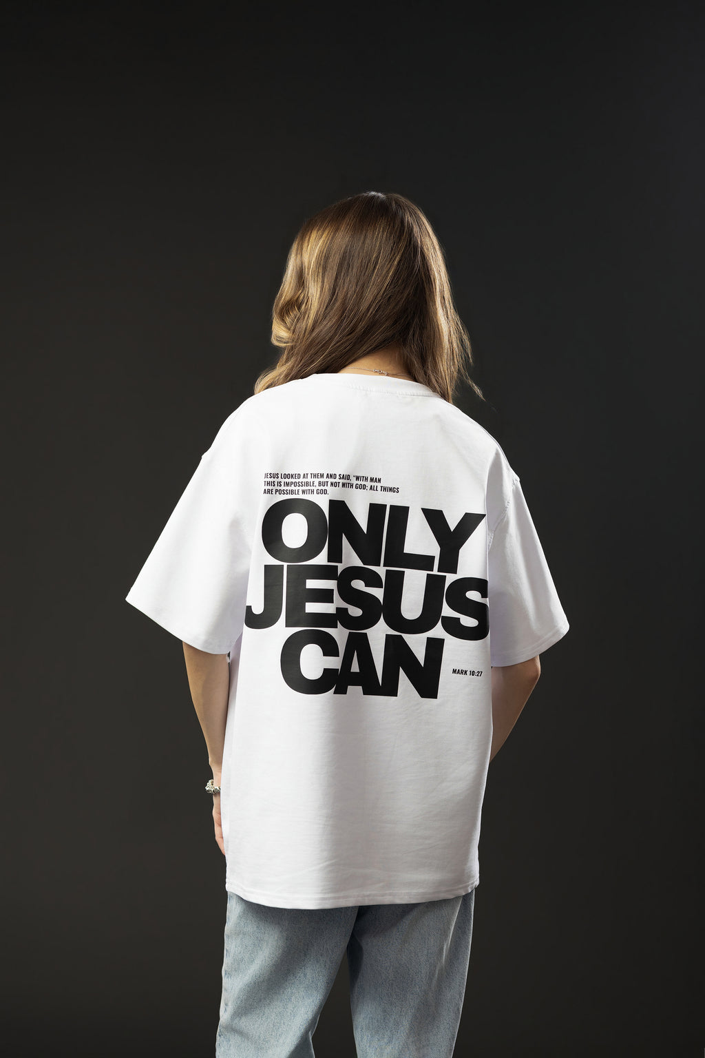 ONLY JESUS CAN White T-shirt