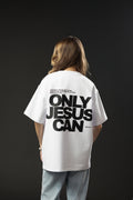 ONLY JESUS CAN White T-shirt