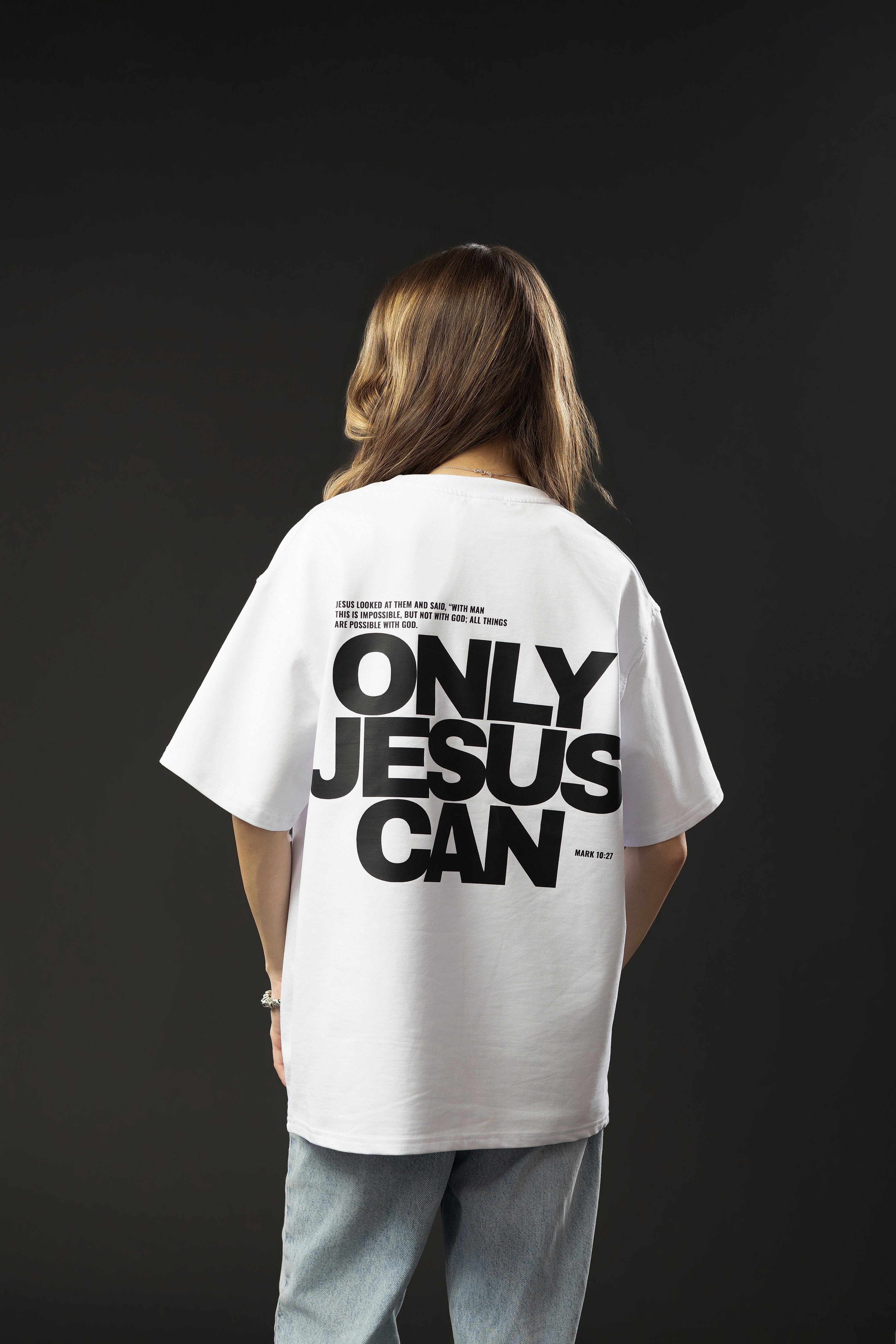 ONLY JESUS CAN White T-shirt