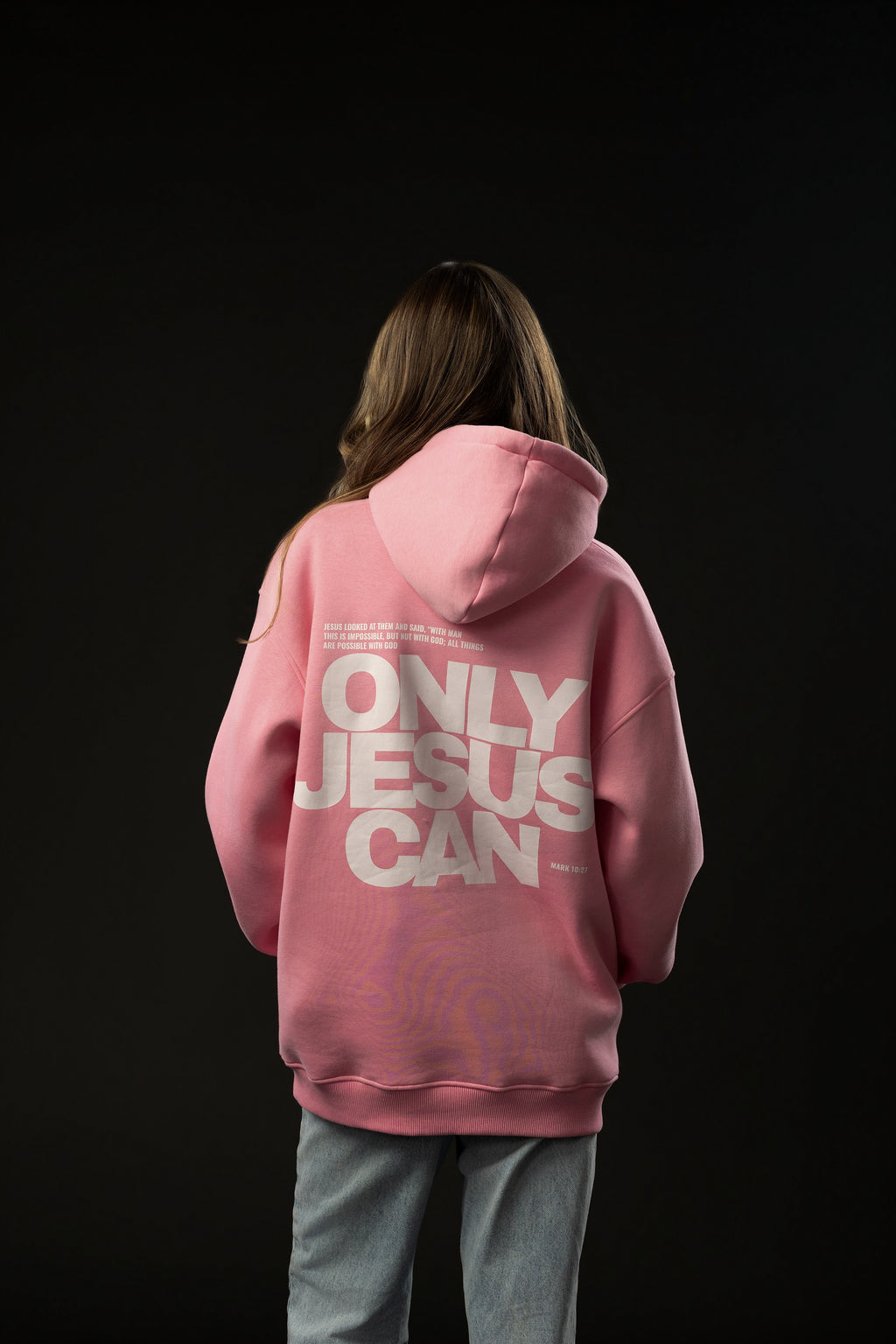 ONLY JESUS CAN Pink Hoodie