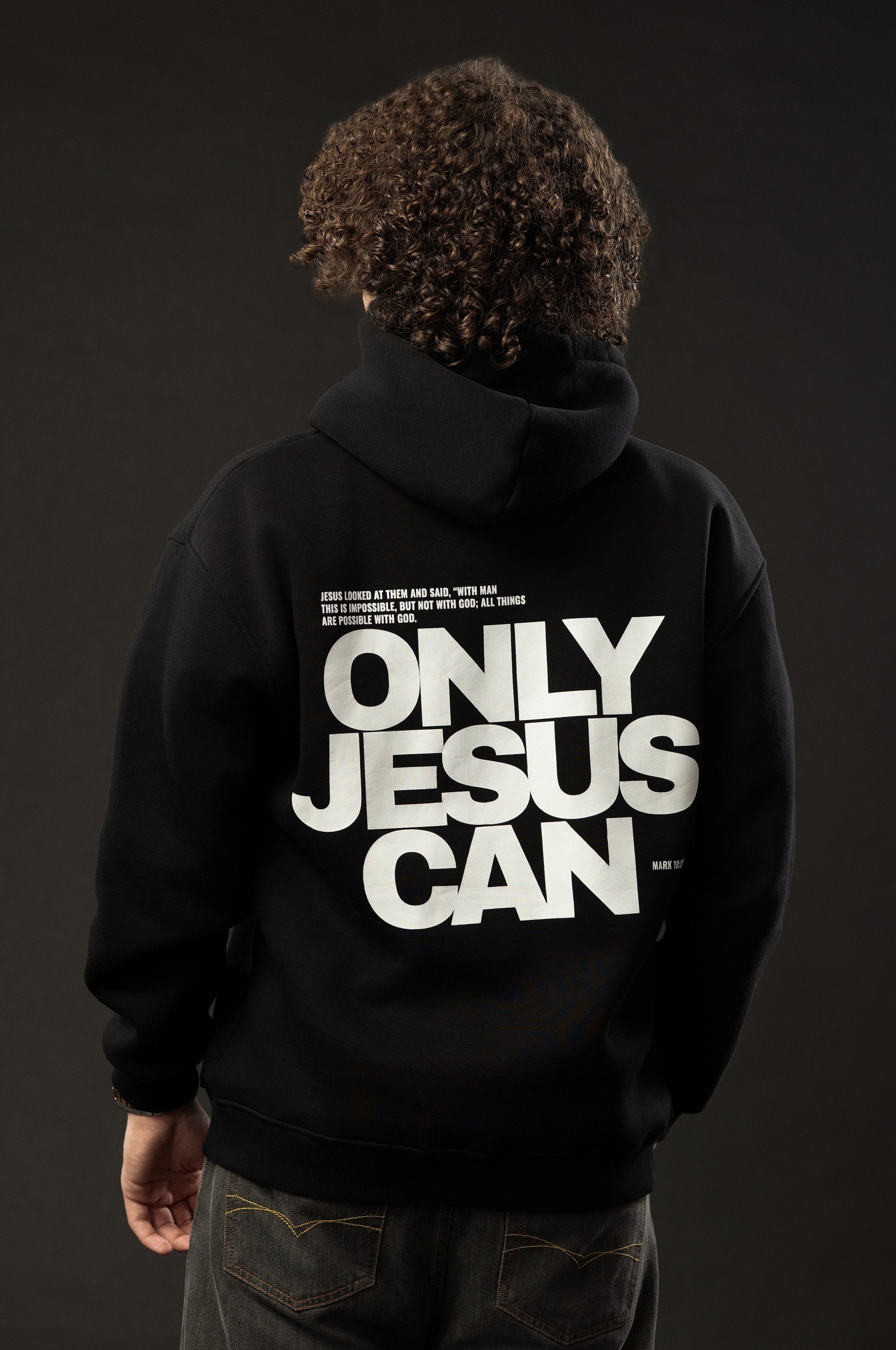 ONLY JESUS CAN Black Hoodie